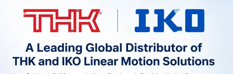 THK and IKO linear motion solutions